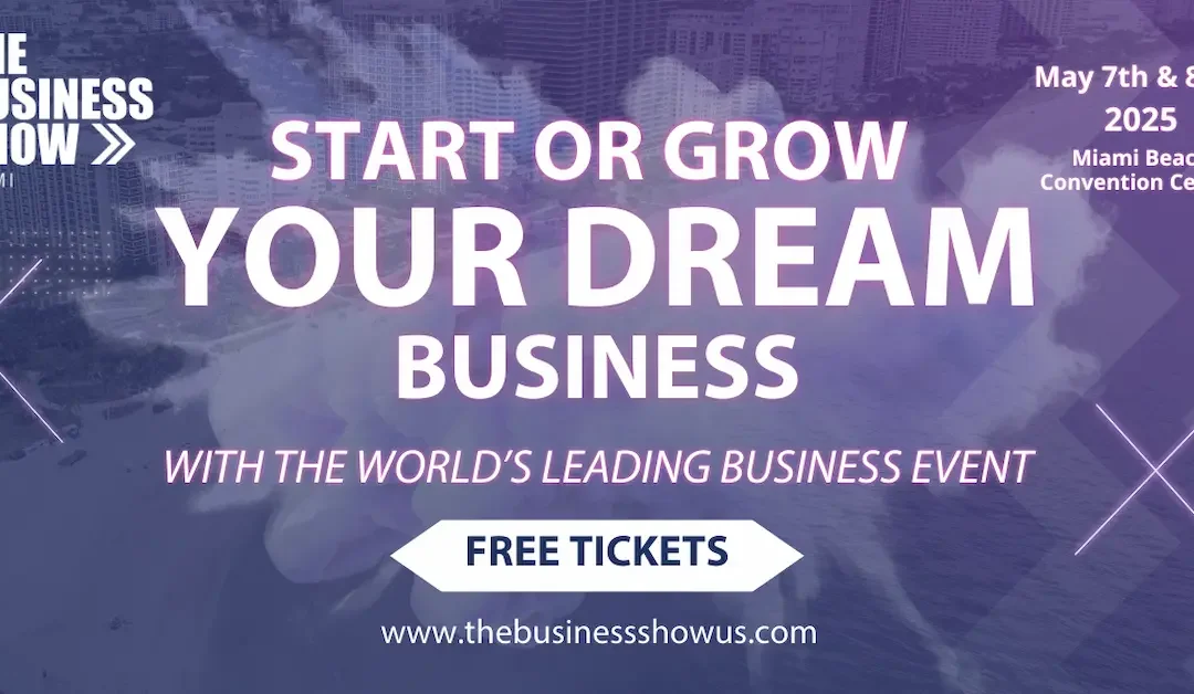 The Business Show Miami 2025: Join Us at MBCC