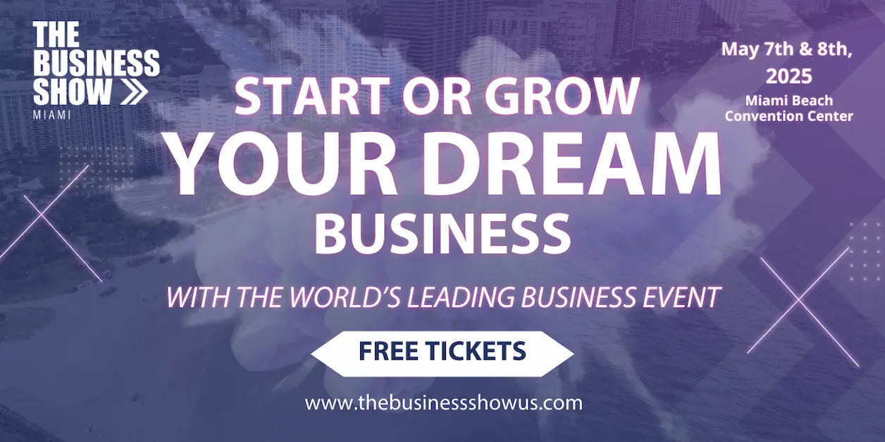 he Business Show Miami 2025: Mark Your Calendar - Miami Beach Convention Center May 7th and 8th, 2025