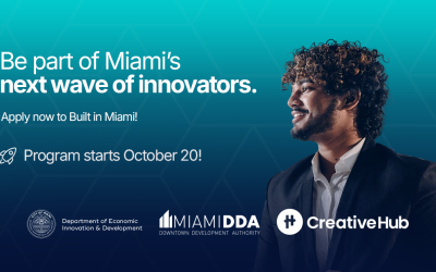 City of Miami EID and DDA Launch Third Free Pre-Accelerator Cohort Led by Creative Hub Miami & Invite Founders to Info Day